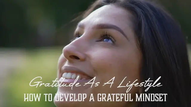 'Video thumbnail for Gratitude As A Lifestyle - Developing A Grateful Mindset'