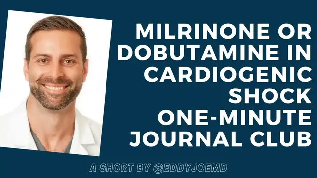 'Video thumbnail for Milrinone or Dobutamine in Cardiogenic Shock?'