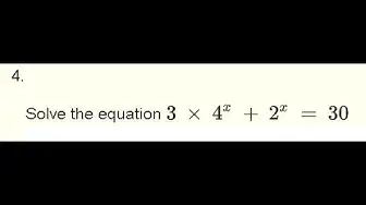'Video thumbnail for Solve the Exponential Equation  3 * 4^x + 2^x = 30  - Grade 12'