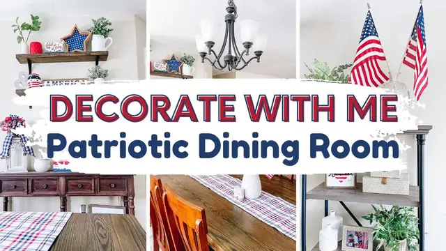 'Video thumbnail for Decorate with Me // Patriotic Dining Room // 4th of July Home Decor'