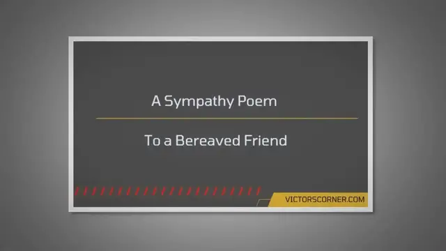 'Video thumbnail for A Sympathy Poem to a Bereaved Friend'