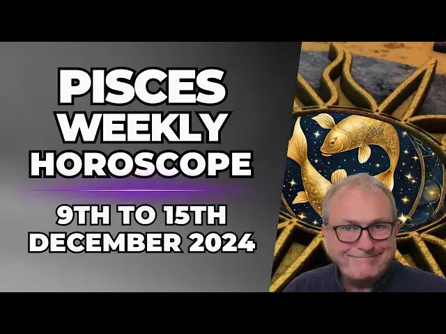 'Video thumbnail for Pisces Weekly Horoscope 9th to 15th  December 2024'