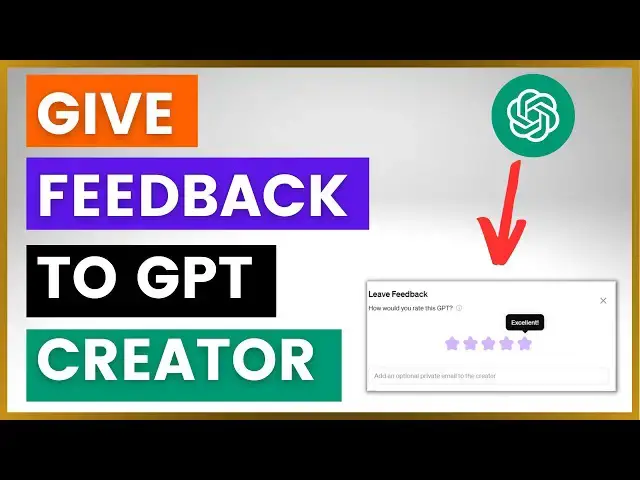 'Video thumbnail for How To Give Feedback To A Creator Of A GPT? [in 2025]'