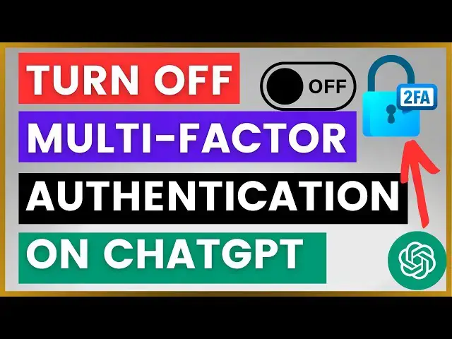 'Video thumbnail for How To Turn Off Multi-factor Authentication in ChatGPT? [in 2025]'