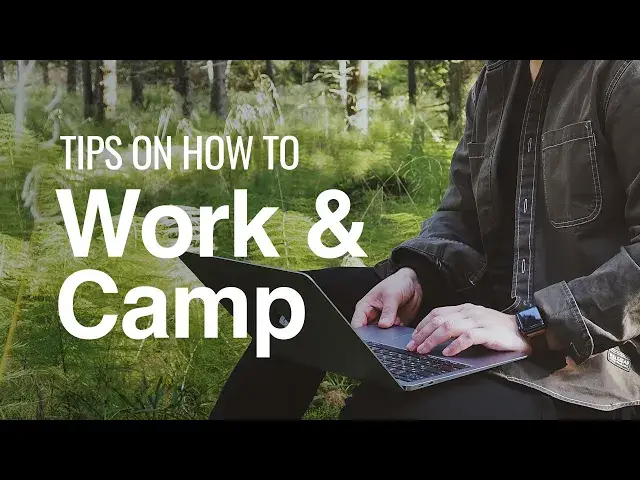 'Video thumbnail for Tips on How to Work While Camping'