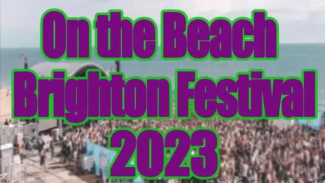 'Video thumbnail for On the Beach Brighton Festival 2023 | Live Stream, Lineup, and Tickets Info'