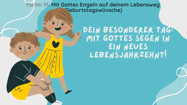 'Video thumbnail for Psalm 91: Mit Gottes Engeln auf deinem Lebensweg (Geburtstagswünsche) (Unbezwingbar)  : Geburtstagswünsche / Glückwünsche / Glückwunsch - Gebet - Beten - Gebete - Religion und Glauben - Religion & Belief - Christentum - Glaube - Christlich Leben - Christl'