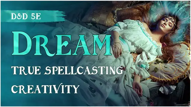 'Video thumbnail for D&D 5e Dream Spell 😴 Game-Changing Uses and Deep-Dive'