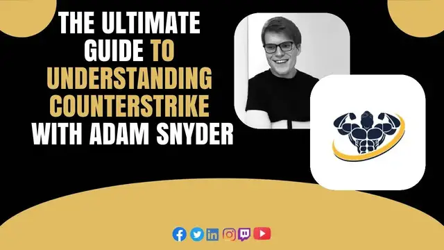 'Video thumbnail for The ultimate guide to understanding Counterstrike With Adam Snyder | CrazyFitnessGuy'
