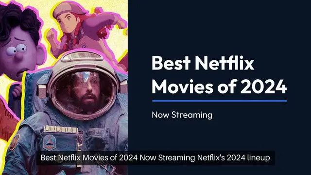 'Video thumbnail for The Best Netflix Movies Of 2024 Now Streaming'