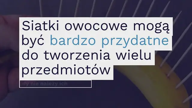 'Video thumbnail for Nie wyrzucaj siatek na owoce, ponownie wykorzystane w ten sposób są bardzo przydatne w domu'