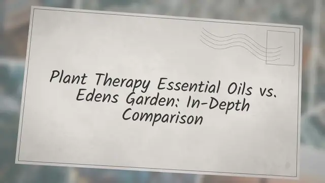 'Video thumbnail for Plant Therapy Essential Oils vs. Edens Garden: In-Depth Comparison'