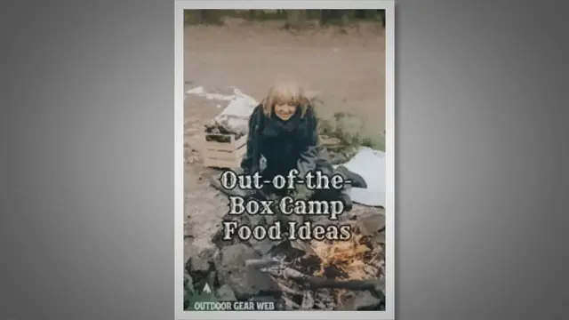 'Video thumbnail for Out-of-the-Box Camp Food Ideas - Outdoors, Nature, Hunting, and Camping'