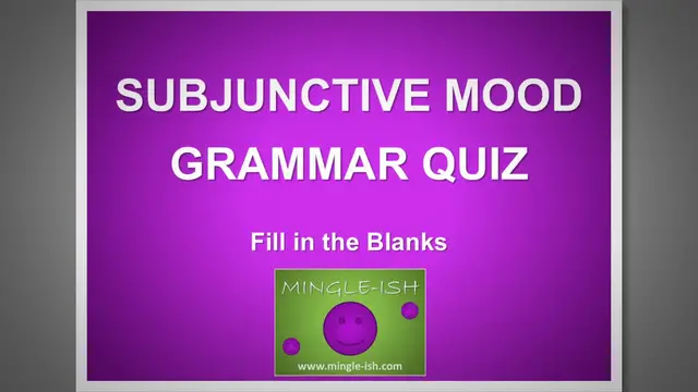 'Video thumbnail for Subjunctive Mood Grammar Quiz: Fill in the Blanks'