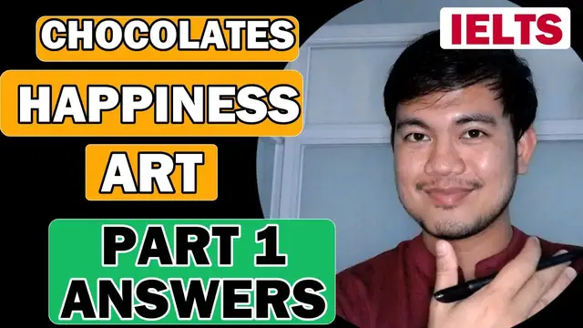 'Video thumbnail for PART 1: Chocolates, Happiness, Art | IELTS SPEAKING Recent Topic Questions'