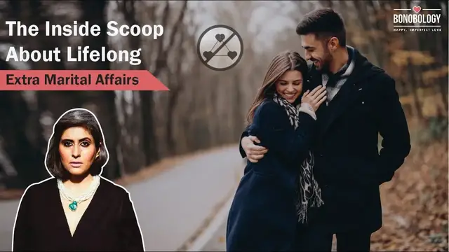 'Video thumbnail for All About Lifelong Extra Marital Affairs | GeetArsh Kaur x Bonobology'