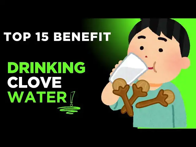 'Video thumbnail for Top 15 Surprising Health Benefits of Drinking Clove Water'