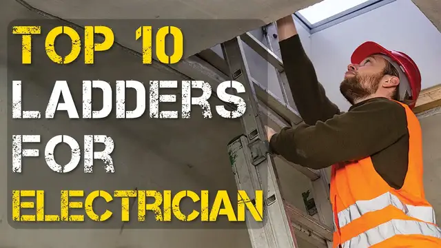 'Video thumbnail for Top 10 Best Ladders for Electricians'