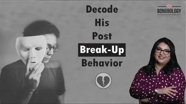 'Video thumbnail for What Men Think After Break-Up | Neha Singh x Bonobology'