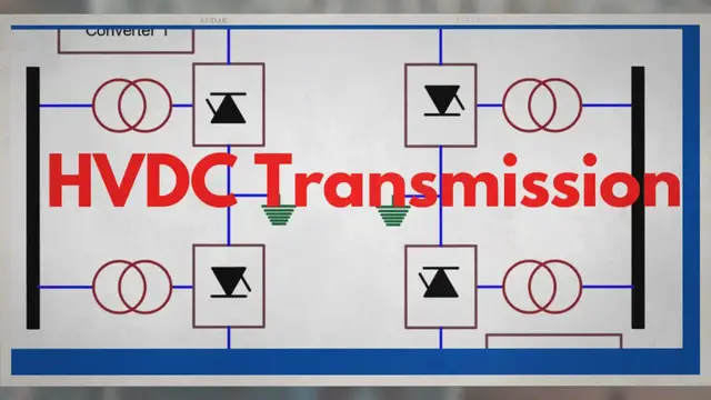 'Video thumbnail for High Voltage Direct Current Transmission| HVDC Transmission'