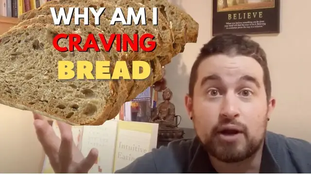 'Video thumbnail for Why am I craving bread?'