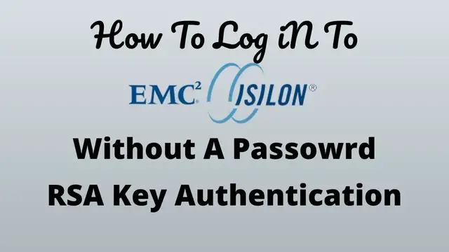 'Video thumbnail for Enable PasswordLess Login To Isilon Using RSA Key Authentication'