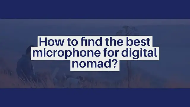 'Video thumbnail for What is the best microphone for digital nomads?'