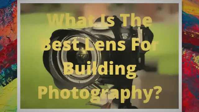 'Video thumbnail for What Is The Best Lens For Building Photography?'