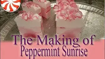'Video thumbnail for The Making of Peppermint Sunrise Melt and Pour Soap'