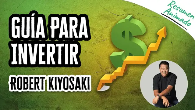 'Video thumbnail for Guía Para Invertir por Robert Kiyosaki | Resúmenes Animados'