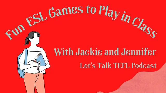 'Video thumbnail for Six Fun and engaging ESL/EFL Games to Play in Class for All Ages | Let's talk TEFL Podcast'