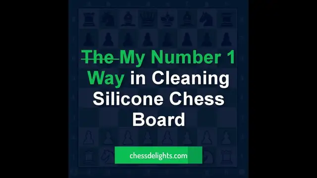 'Video thumbnail for The Number 1 Way In Cleaning Silicone Chess Board!'