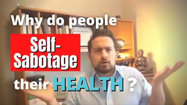 'Video thumbnail for Why Do I Self Sabotage My Health?'