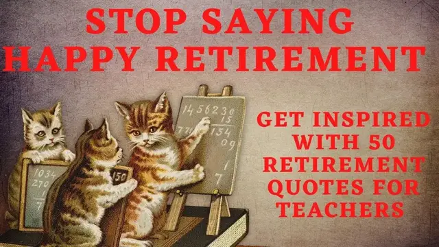 'Video thumbnail for Retirement quotes for teachers'