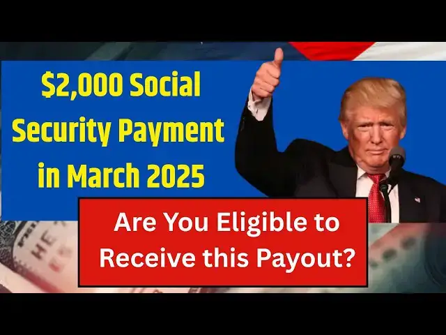 'Video thumbnail for $2,000 Social Security Payment in March 2025 – Do You Qualify for This Big Payout?'