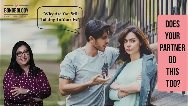 'Video thumbnail for Are You Talking To Your Ex After Marriage? | Neha Singh x Bonobology'
