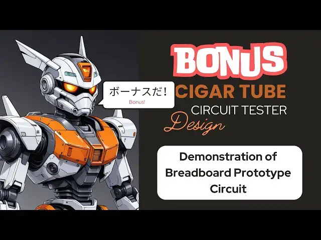 'Video thumbnail for BONUS Cigar Tube Circuit Tester Design - Breadboard Prototype Demonstration'