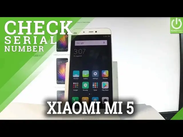 'Video thumbnail for SERIAL NUMBER  in XIAOMI Mi 5 Standard Edition'