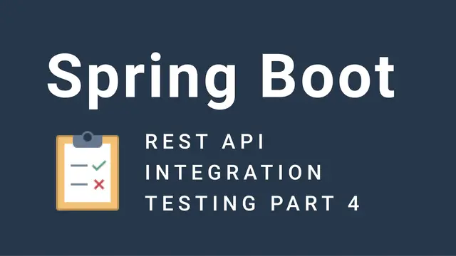 'Video thumbnail for Spring Boot Integration Testing - Part 4'
