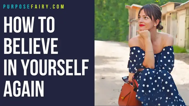 'Video thumbnail for How to Believe In Yourself Again'