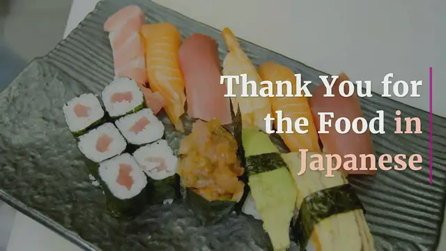 'Video thumbnail for Thank You for the Food in Japanese Before and After a Meal'