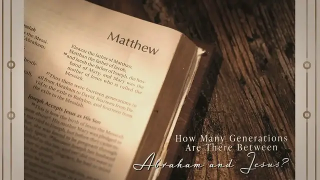 'Video thumbnail for How Many Generations Are There Between Abraham And Jesus? - The Hummel Family'