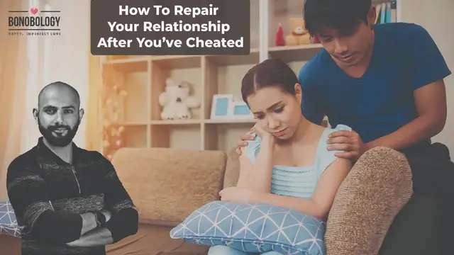 'Video thumbnail for How To Repair Your Relationship After You've Cheated I Deepak Kashyap x Bonobology'