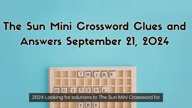 'Video thumbnail for The Sun Mini Crossword Clues and Answers September 21, 2024'