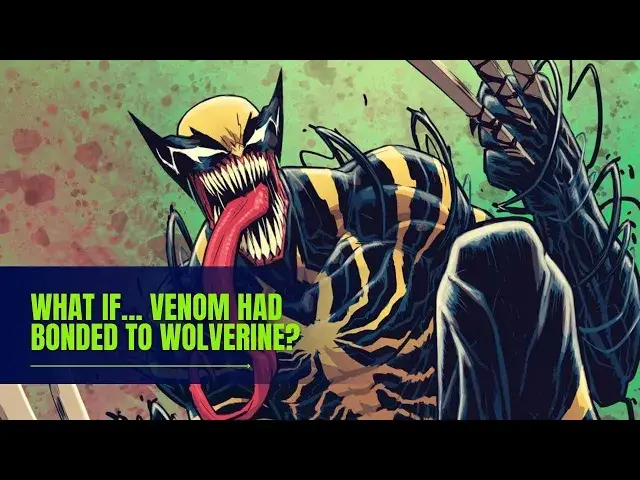 'Video thumbnail for What if... Venom Had Bonded to Wolverine?'