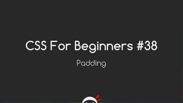 'Video thumbnail for CSS Tutorial For Beginners 38 - Padding'