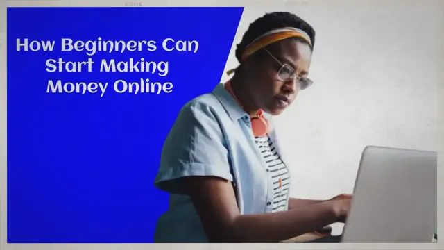 'Video thumbnail for How Beginners Can Start Making Money Online'