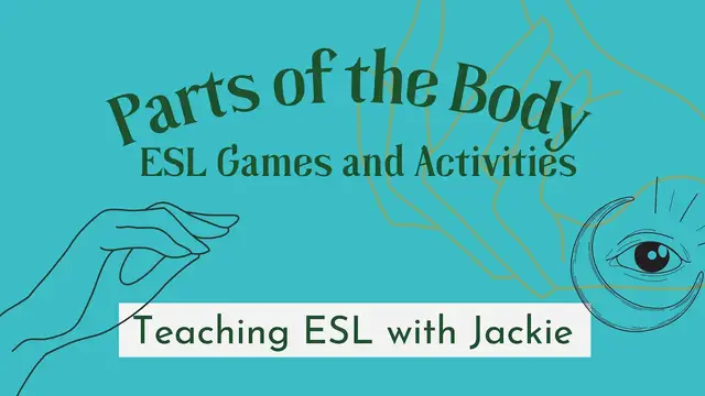 'Video thumbnail for 5 Body Parts ESL Activities, Games, Vocabulary, Lesson Plans + More | Teaching ESL for Kids + Teens'