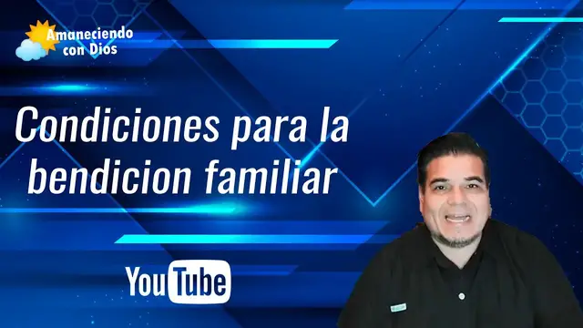 'Video thumbnail for Condiciones para la bendición familiar'