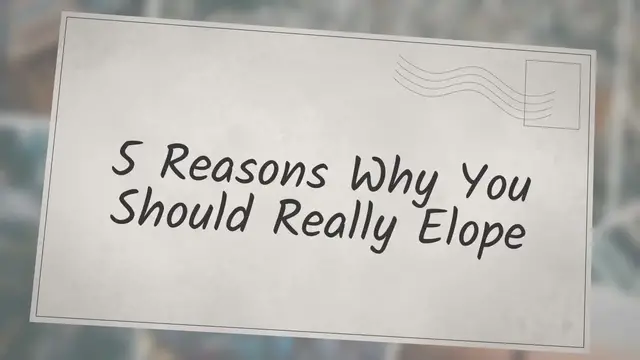 'Video thumbnail for 5 Reasons Why You Should Really Elope | Best Places to Elope'